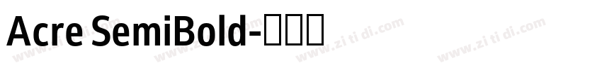 Acre SemiBold字体转换 Acre SemiBold字体转换